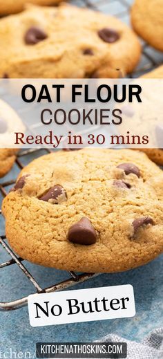 chocolate chip cookies cooling on a rack with text overlay reading oat flour cookies ready in 30 mins no butter