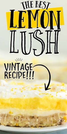 the best lemon lush vintage recipe is in front of a white plate with an orange slice on it