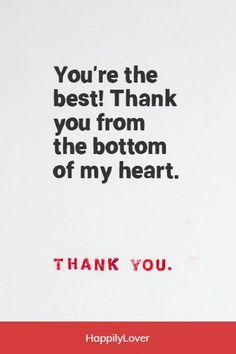 a thank card with the words, you're the best thank you from the bottom of my heart