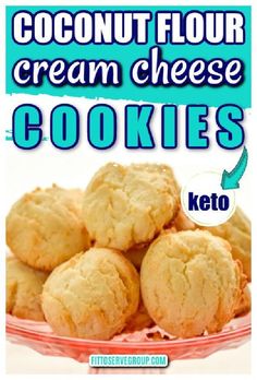 coconut flour cream cheese cookies on a plate with the words, coconut flour cream cheese cookies keto