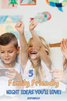 three children are playing on their phones and the text is 5 family friendly night ideas you'll love