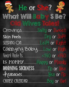 a chalkboard with christmas sayings on it that says, he or she? what will baby be old wives tales?