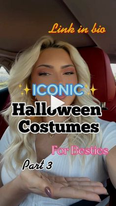 a woman sitting in a car with her hand out to the side and text reading iconic halloween costumes for basics part 3