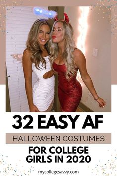 two women dressed in halloween costumes posing for the camera with text overlay that reads, 32 easy af halloween costumes for college girls in 2020