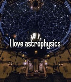 the words i love astro physics in front of an image of a clock and stars