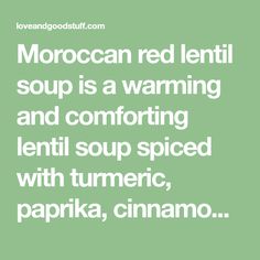 the words moroccan red lenti soup is a warming and comforting lenti soup spiced with tumericic, paprika, cinnamon