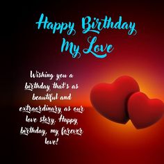 two heart shaped balloons with the words happy birthday my love