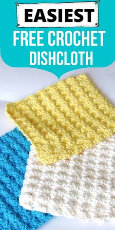 two crocheted dishcloths with the words easyest free crochet dishcloth