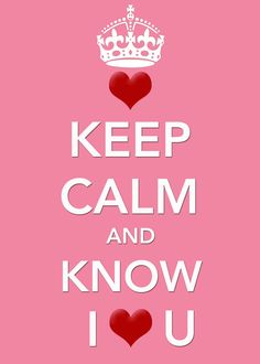 keep calm and know i'm you poster with hearts on it, pink background