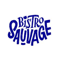 the words bistro sauvage written in blue ink on a white background