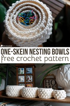 the crochet pattern for this one - skein nesting bowls is easy to make