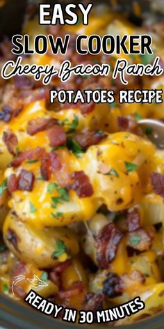 this easy slow cooker cheese and bacon ranch potatoes recipe is ready in 30 minutes