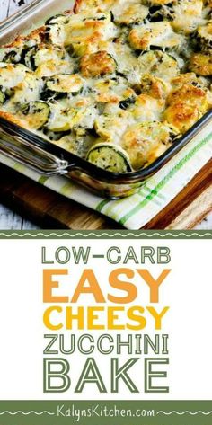 low carb easy cheesy zucchini bake