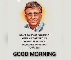 an image of bill gates with the quote good morning