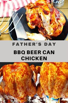 father's day bbq beer can chicken with text overlay that says father's day bbq beer can chicken