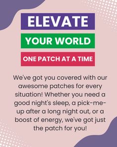 Elevate Your World One Patch at a Time patches for every situation Release Energy, Medical Devices, Vitamin B, Dietary Supplements, Natural Ingredients, Health And Wellness