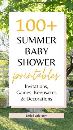 the words, 100 + summer baby shower printables, are shown in front of a