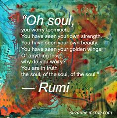 a painting with words written on it that says, oh soul you have seen your own strength