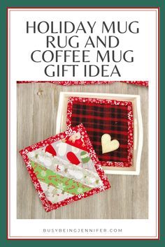 Making Gifts, Holiday Mug, Sewing Tutorials Free, Holiday Coffee, Easy Christmas Diy, Mug Rug