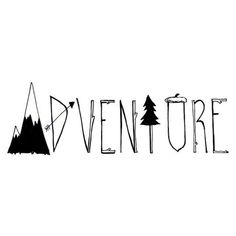 the word adventure written in black ink with trees and mountains on it, against a white background