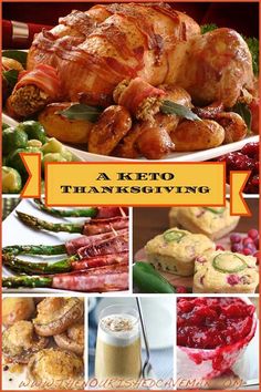 a bunch of pictures with some food in them and the words, a keto thanksgiving