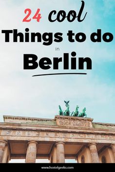 the berlin skyline with text that reads 24 cool things to do in berlin