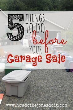 a garage sale with the words 5 things to do before your garage sale