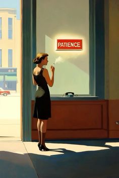 a woman standing in front of a store window holding a lit sign that reads, patience