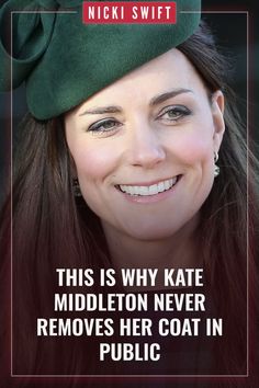 a woman wearing a green hat with the caption, this is why kate middleleton never removes her coat in public