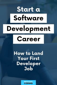 a woman sitting on a couch with the title how to start a software development career