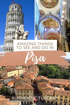 the top things to see and do in pisa, italy with text overlay that reads amazing