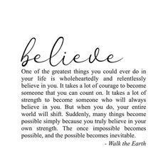 a quote with the words believe written in cursive writing on it and an image of