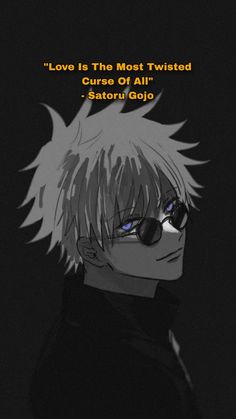 This is A Quote By Anime Character Satoru Gojo From Jujutsu Kaisen. He is An Iconic and Aesthetic Fictional Character.
.
Anime 🎥 : Jujutsu Kaisen 
.
"Love Is The Most Twisted Curse Of All" - Satoru Gojo 
.
Follow @fanimezone For More Anime Contents ✨
.
Motivational Quotes | Anime Quotes | Life Quotes Anime Quotes About Life, Anime Picture Hd, Anime Love Quotes, Anime Quotes Inspirational, K Wallpaper, Cool Anime Backgrounds, Anime Shadow, Anime Artwork Wallpaper