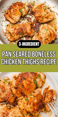 three ingredient pan seared boneless chicken thighs recipe