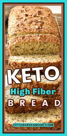 three loafs of keto high fiber bread stacked on top of each other with the text overlay