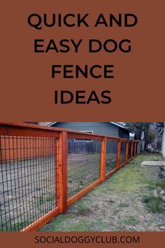 a fence with the words quick and easy dog fence ideas