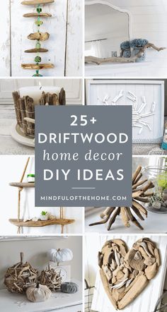 25 driftwood home decor diy ideas that are easy to make and great for any room in the house