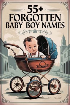 a baby in a stroller with the words, 5 + forgotten baby boy names