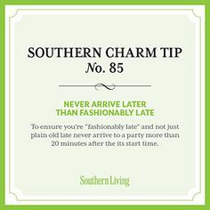 southern charm tip no 85 never arrive later than fashionably late