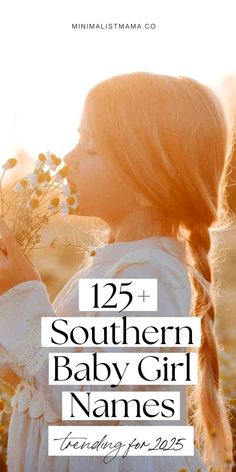 The cutest Southern girl names for 2025 - super pretty & unique Southern baby girl names - from totally classic to modern and rare - you'll fall in love with them all.