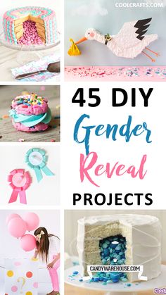 the words, 45 diy gender reveal projects are overlaid with images of cakes and balloons