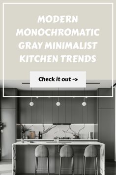 the modern monochromatic gray minimalist kitchen trend