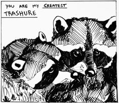 an ink drawing of three cows with the caption you are my greatest, trashure