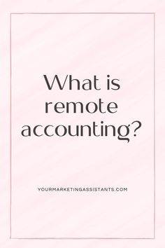 a pink background with the words what is remote accounting?