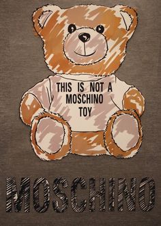 this is not a moschino toy t - shirt with a teddy bear on it