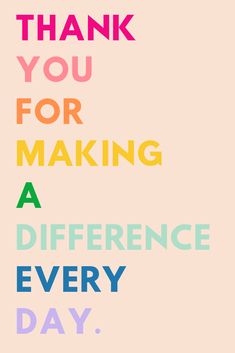 a poster with the words thank you for making a difference every day on pink background