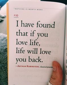 someone is holding up a book with the quote i have found that if you love life, life will love you back