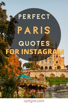 the eiffel tower with text overlay that reads perfect paris quotes for instagram