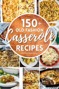 over 150 + old fashion casserole recipes that are delicious and easy to make