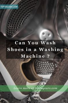 Can you Wash shoes in  Washing Machine The Things, Take Care, Life Hacks, Do It